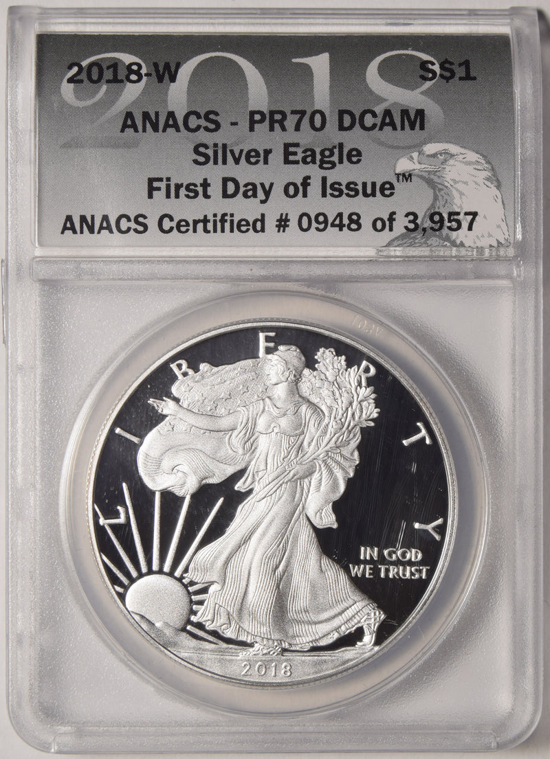 2018-W Silver Eagle . . . . ANACS PR-70 DCAM First Day of Issue