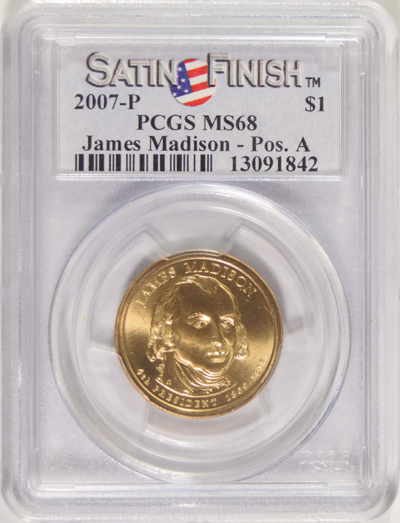 2007-P Madison Presidential Dollar . . . . PCGS MS-68 Satin Finish Pos. A