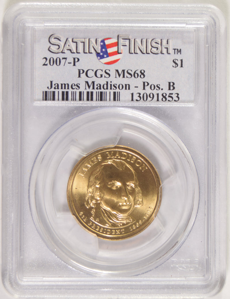 2007-P Madison Presidential Dollar . . . . PCGS MS-68 Satin Finish Pos. B