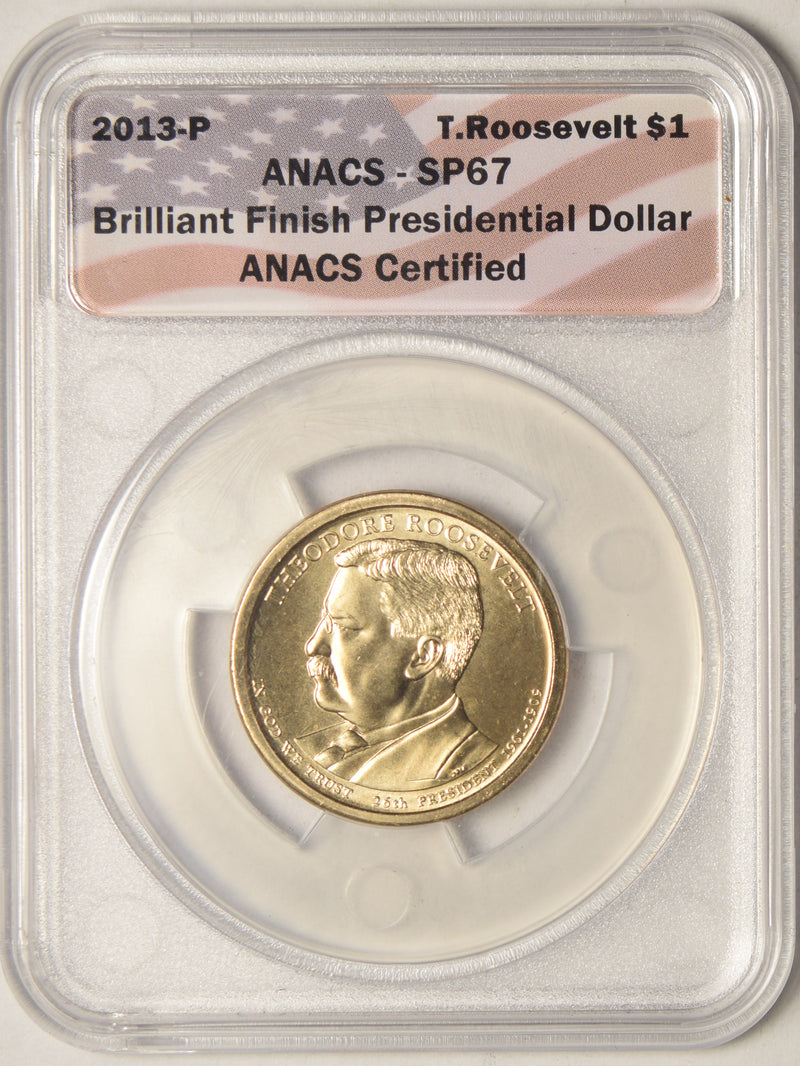 2013-P T. Roosevelt Presidential Dollar . . . . ANACS SP-67