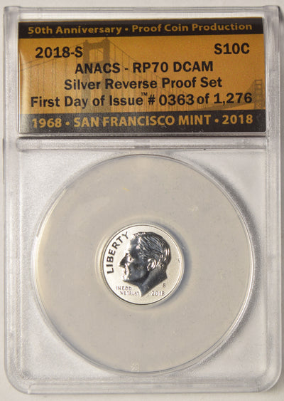 2018-S Silver Roosevelt Dime . . . . ANACS RP-70 DCAM Silver Reverse Proof Set First Day of Issue 50th Anniversary Proof Coin Production