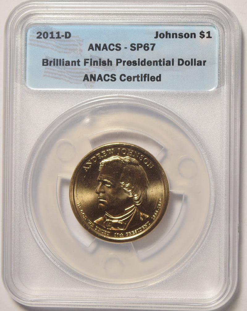 2011-D A. Johnson Presidential Dollar . . . . ANACS SP-67