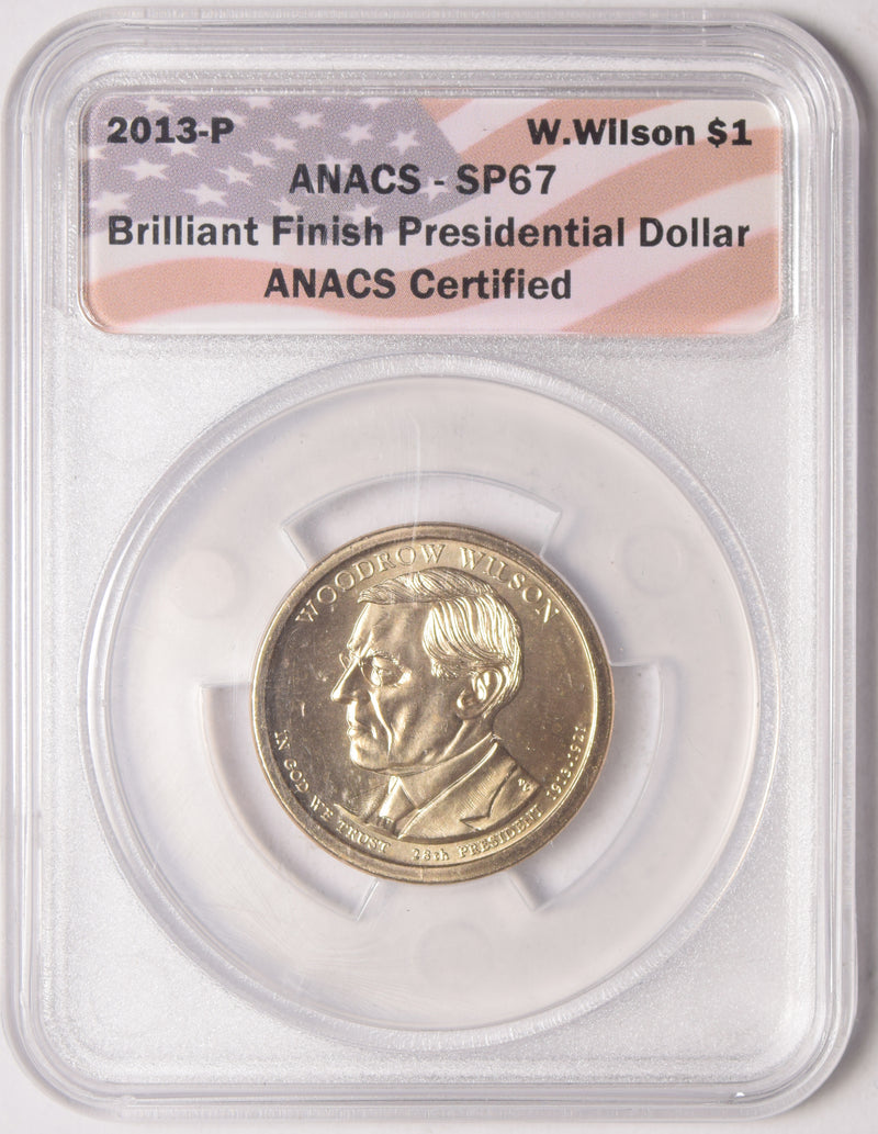 2013-P Wilson Presidential Dollar . . . . ANACS SP-67