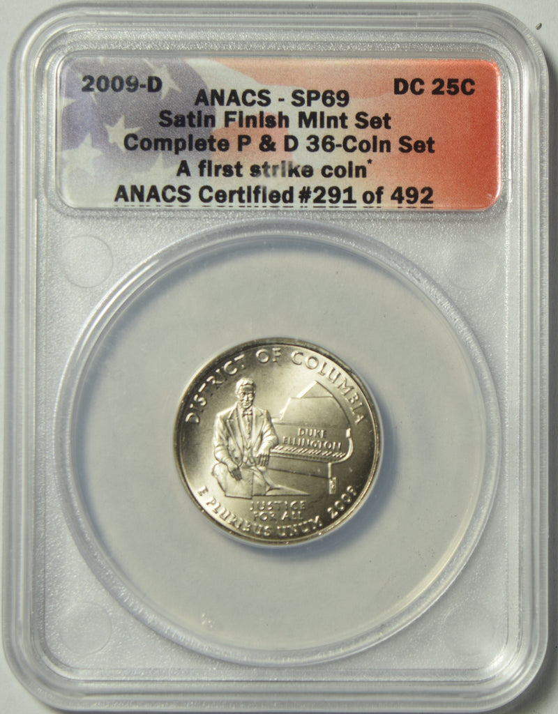 2009-D District of Columbia Quarter . . . . ANACS SP-69 First Strike Satin Finish
