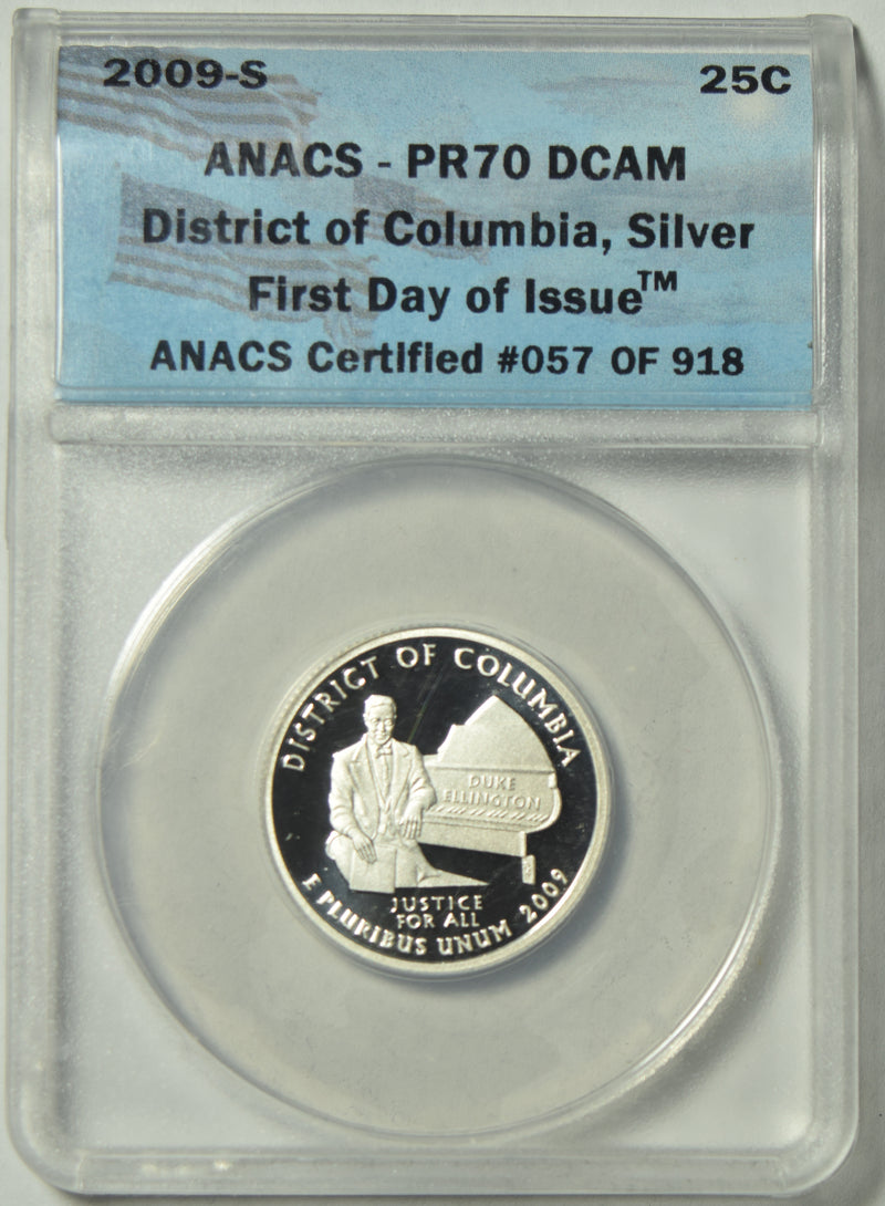 2009-S District of Columbia Quarter . . . . ANACS PR-70 DCAM Silver First Day of Issue