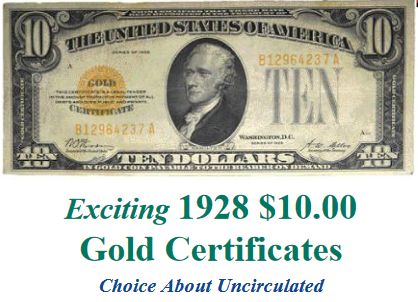 $10.00 1928 Gold Certificate . . . . Choice About Uncirculated