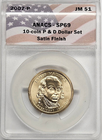 2007 James Madison Presidential Dollar ANACS SP-69 Satin Finish