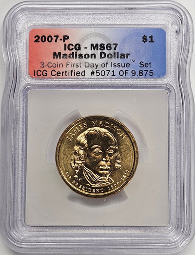 2007 James Madison Presidential Dollar ICG MS-67 First Day of Issue from 3-coin set