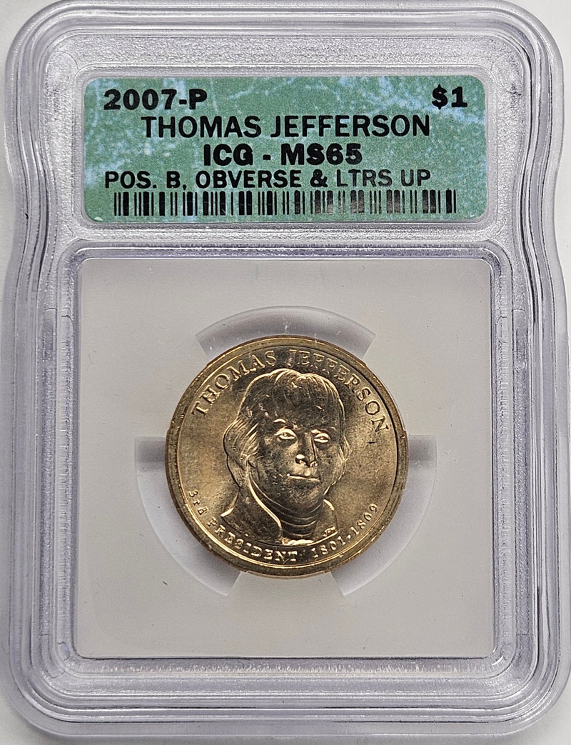 2007 Thomas Jefferson Presidential Dollar ICG MS-65 Position B Obverse and Letters Up