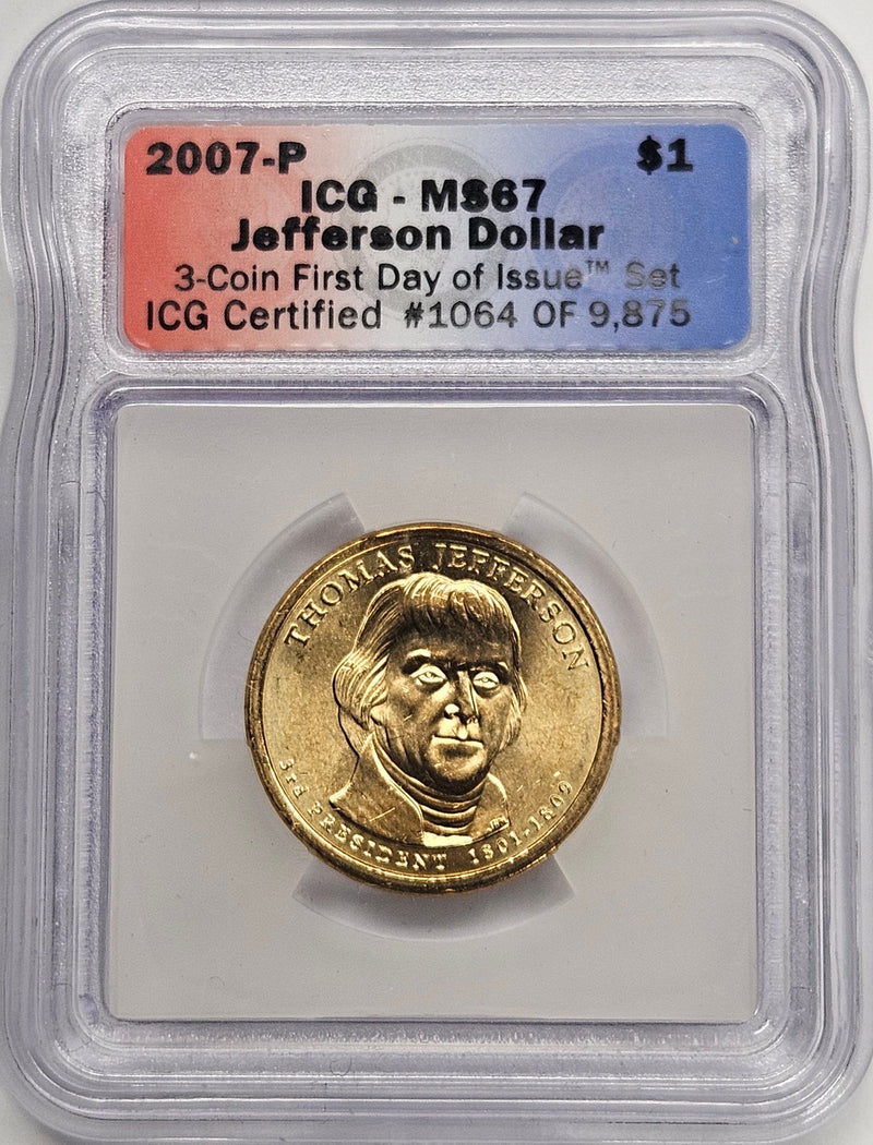 2007 Thomas Jefferson Presidential Dollar ICG MS-67 First Day of Issue from 3-coin set