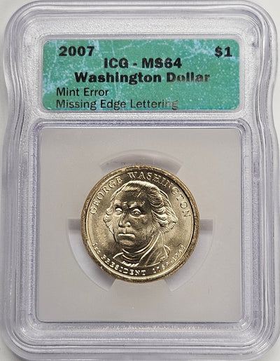 2007 George Washington Presidential Dollar ICG MS-64 Mint Error Missing Edge Lettering