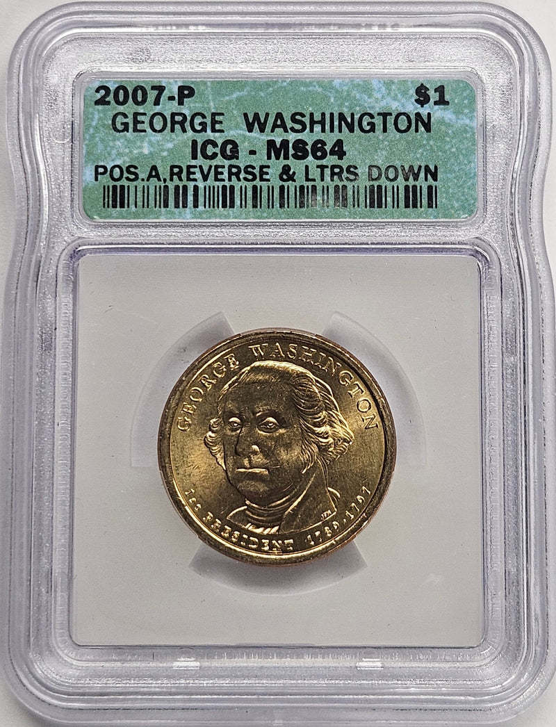 2007 George Washington Presidential Dollar ICG MS-64 Position A Reverse and Letters Down