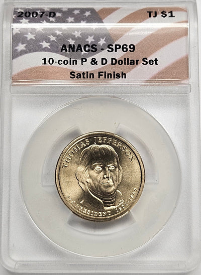 2007-D Thomas Jefferson Presidential Dollar ANACS SP-69 Satin Finish