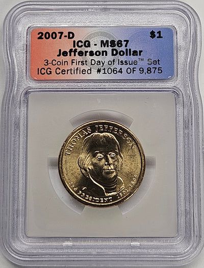 2007-D Thomas Jefferson Presidential Dollar ICG MS-67 First Day of Issue from 3-coin set