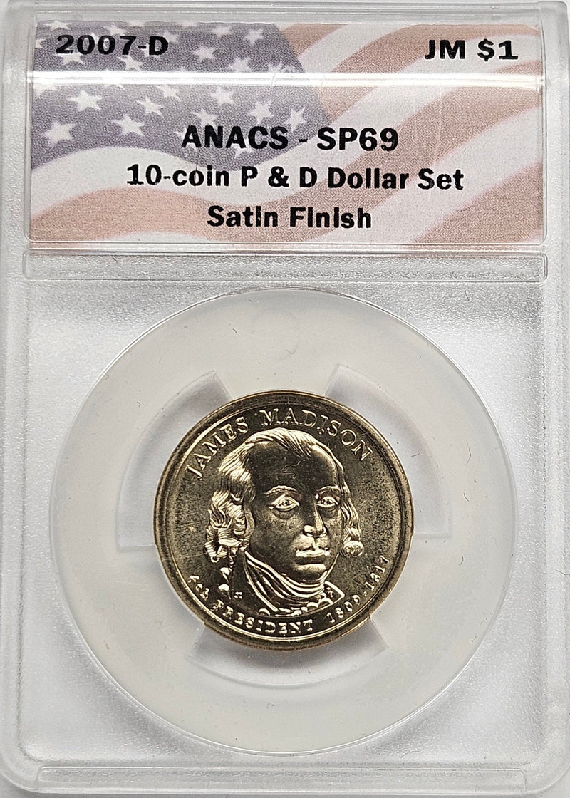 2007-D James Madison Presidential Dollar ANACS SP-69 Satin Finish