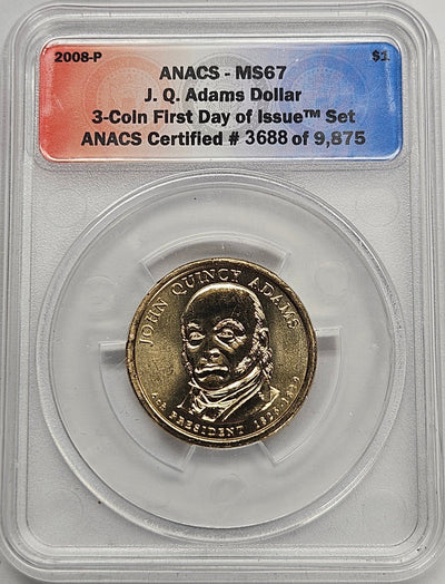 2008 John Quincy Adams Presidential Dollar ANACS MS-67 First Day of Issue from 3-coin set