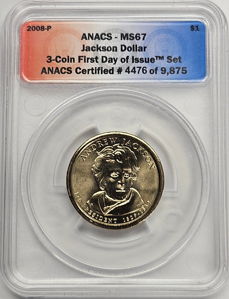2008 Andrew Jackson Presidential Dollar ANACS MS-67 First Day of Issue from 3-coin set