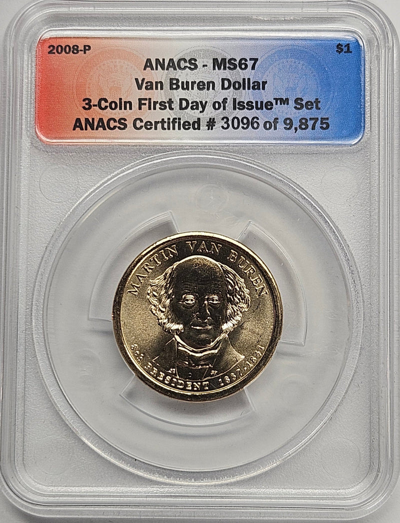 2008 Martin Van Buren Presidential Dollar ANACS MS-67 First Day of Issue from 3-coin set