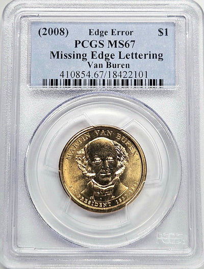 2008 Martin Van Buren Presidential Dollar PCGS MS-67 Missing Edge Lettering