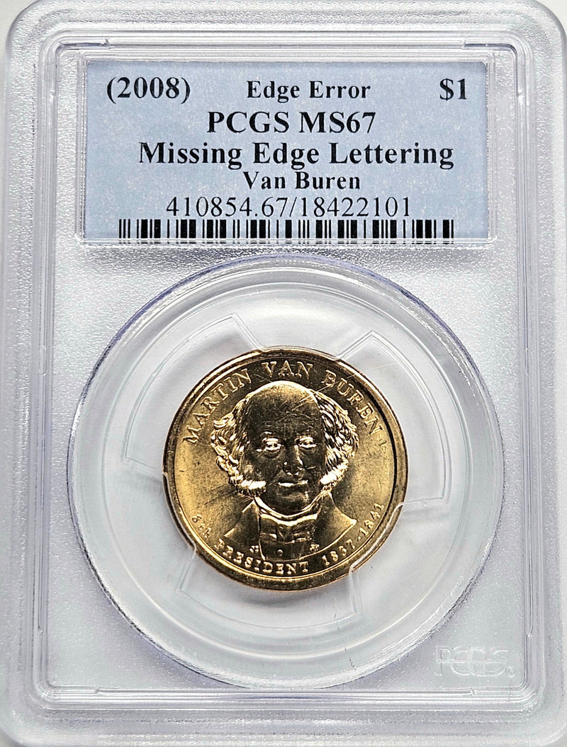 2008 Martin Van Buren Presidential Dollar PCGS MS-67 Missing Edge Lettering