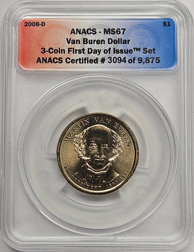 2008-D Martin Van Buren Presidential Dollar ANACS MS-67 First Day of Issue from 3-coin set