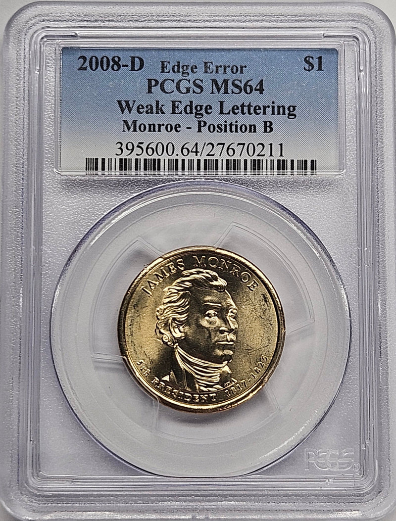 2008-D James Monroe Presidential Dollar PCGS MS-64 Weak Edge Lettering Monroe - Position B