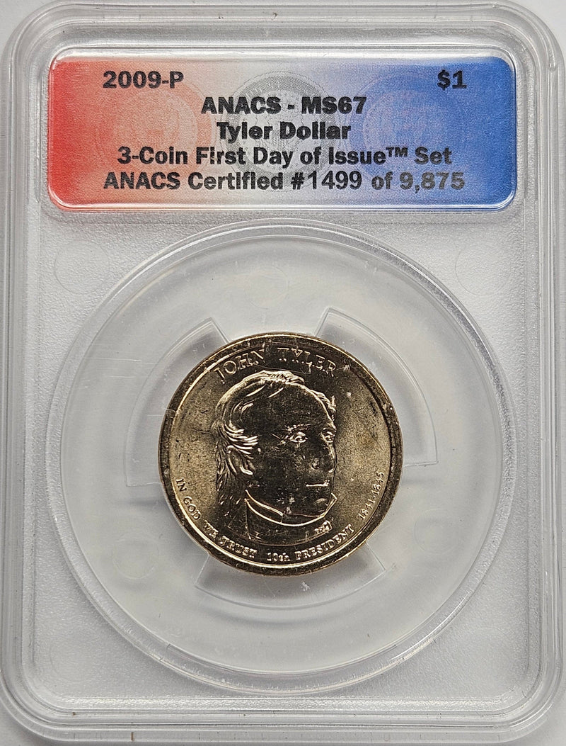 2009 John Tyler Presidential Dollar ANACS MS-67 First Day of Issue from 3-coin set