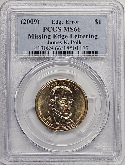 2009 James Polk Presidential Dollar PCGS MS-66 Missing Edge Lettering