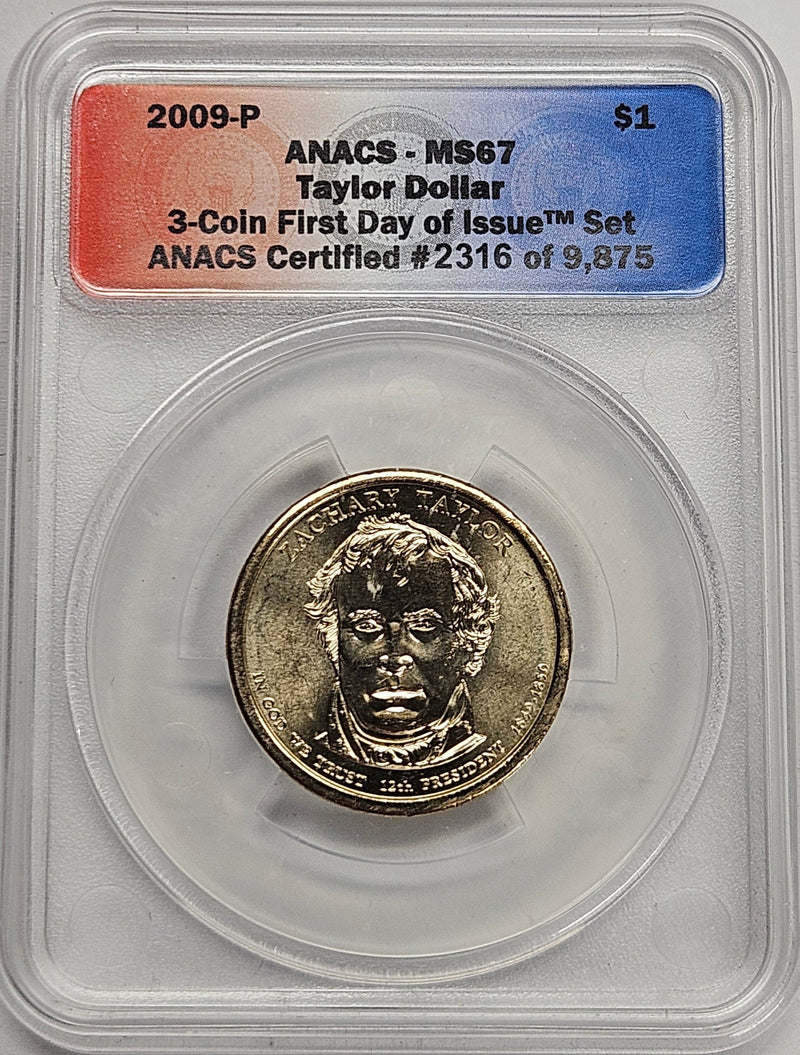 2009 Zachary Taylor Presidential Dollar ANACS MS-67 First Day of Issue from 3-coin set