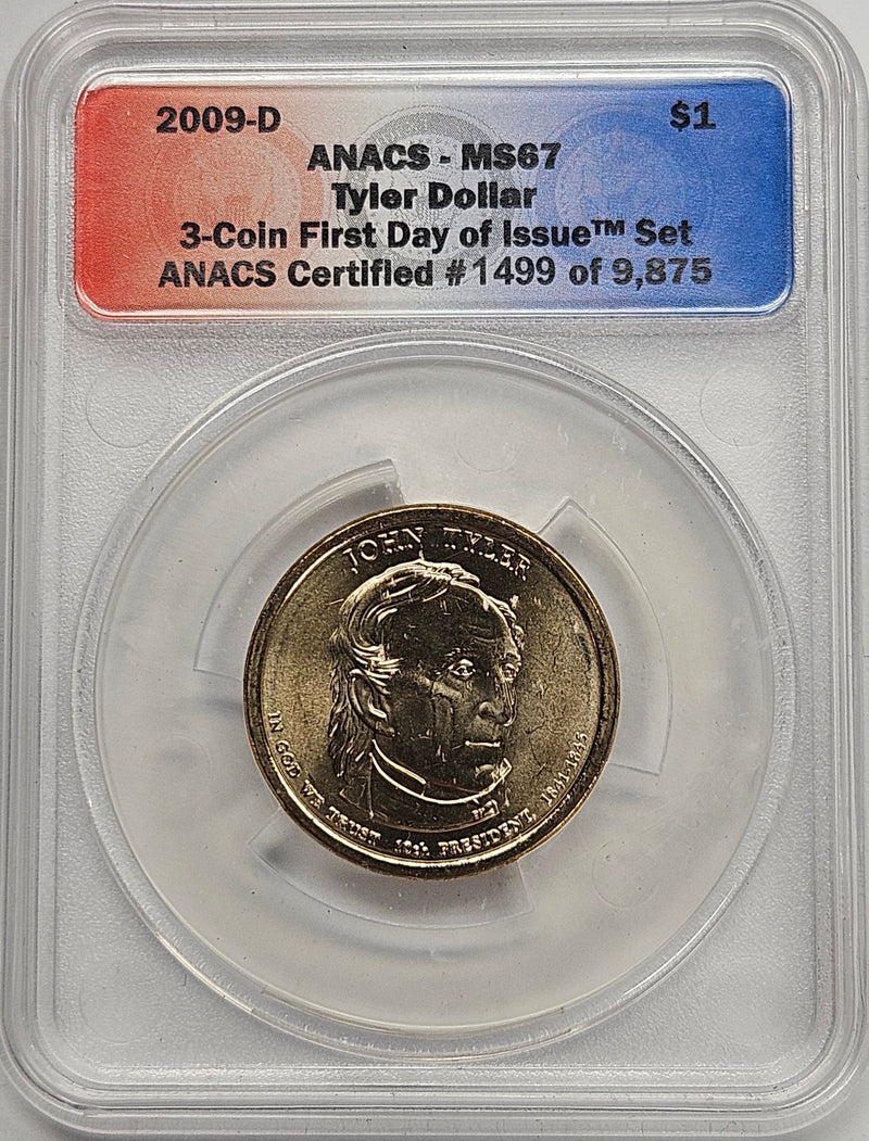 2009-D John Tyler Presidential Dollar ANACS MS-67 First Day of Issue from 3-coin set
