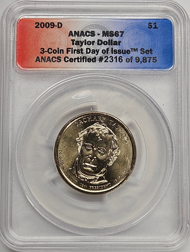 2009-D Zachary Taylor Presidential Dollar ANACS MS-67 First Day of Issue from 3-coin set