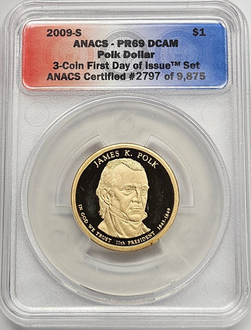2009-S James Polk Presidential Dollar ANACS PR-69 DCAM First Day of Issue from 3-coin set