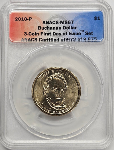 2010 James Buchanan Presidential Dollar ANACS MS-67 First Day of Issue from 3-coin set