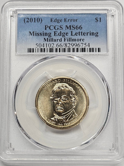 2010 Millard Fillmore Presidential Dollar PCGS MS-66 Missing Edge Lettering