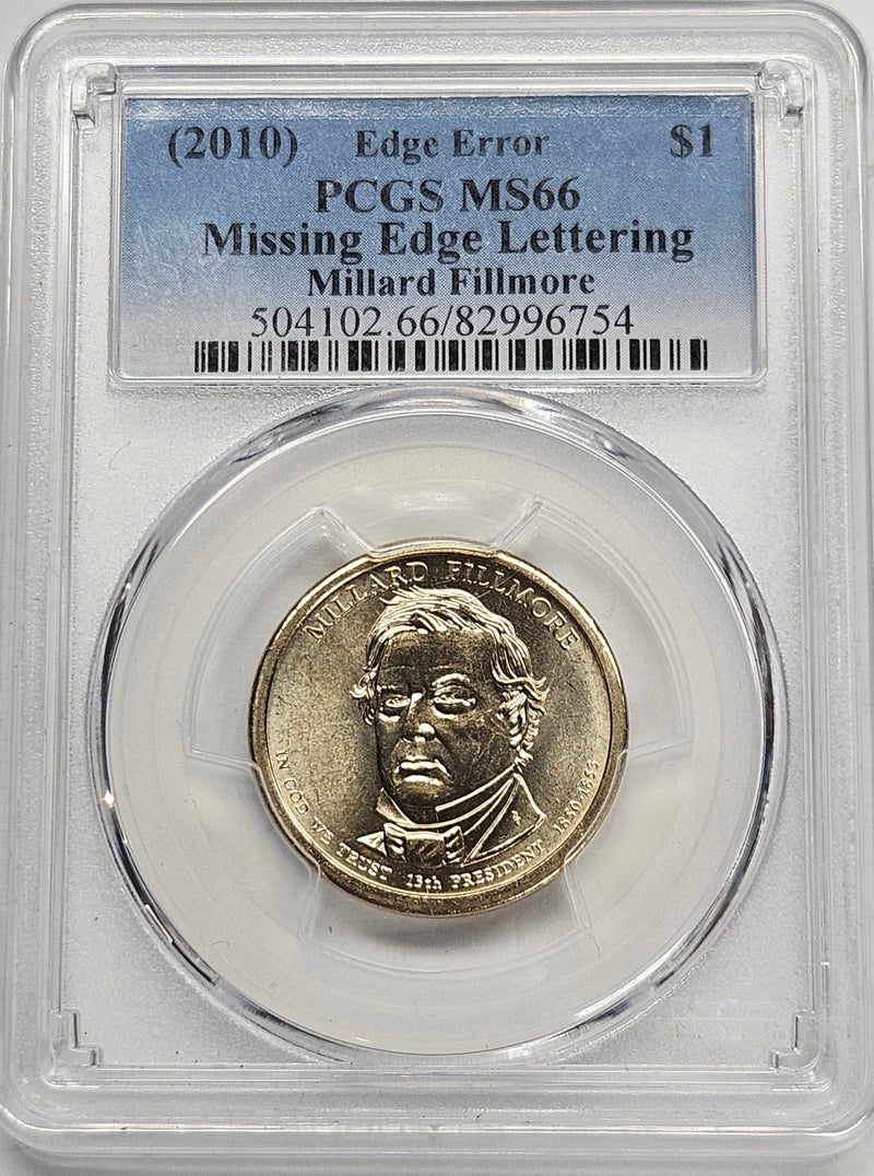 2010 Millard Fillmore Presidential Dollar PCGS MS-66 Missing Edge Lettering