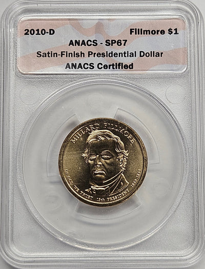 2010-D Millard Fillmore Presidential Dollar ANACS SP-67