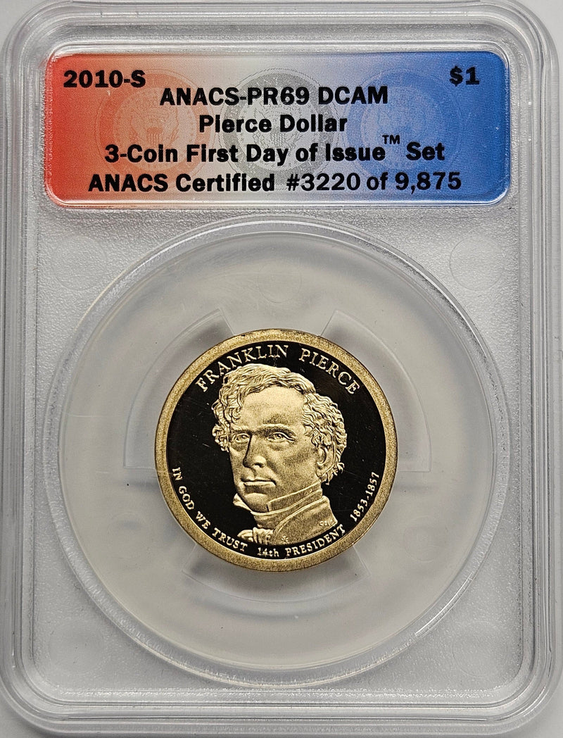 2010-S Franklin Pierce Presidential Dollar ANACS PR-69 DCAM First Day of Issue from 3-coin set