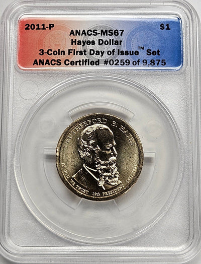 2011 Rutherford Hayes Presidential Dollar ANACS MS-67 First Day of Issue from 3-coin set