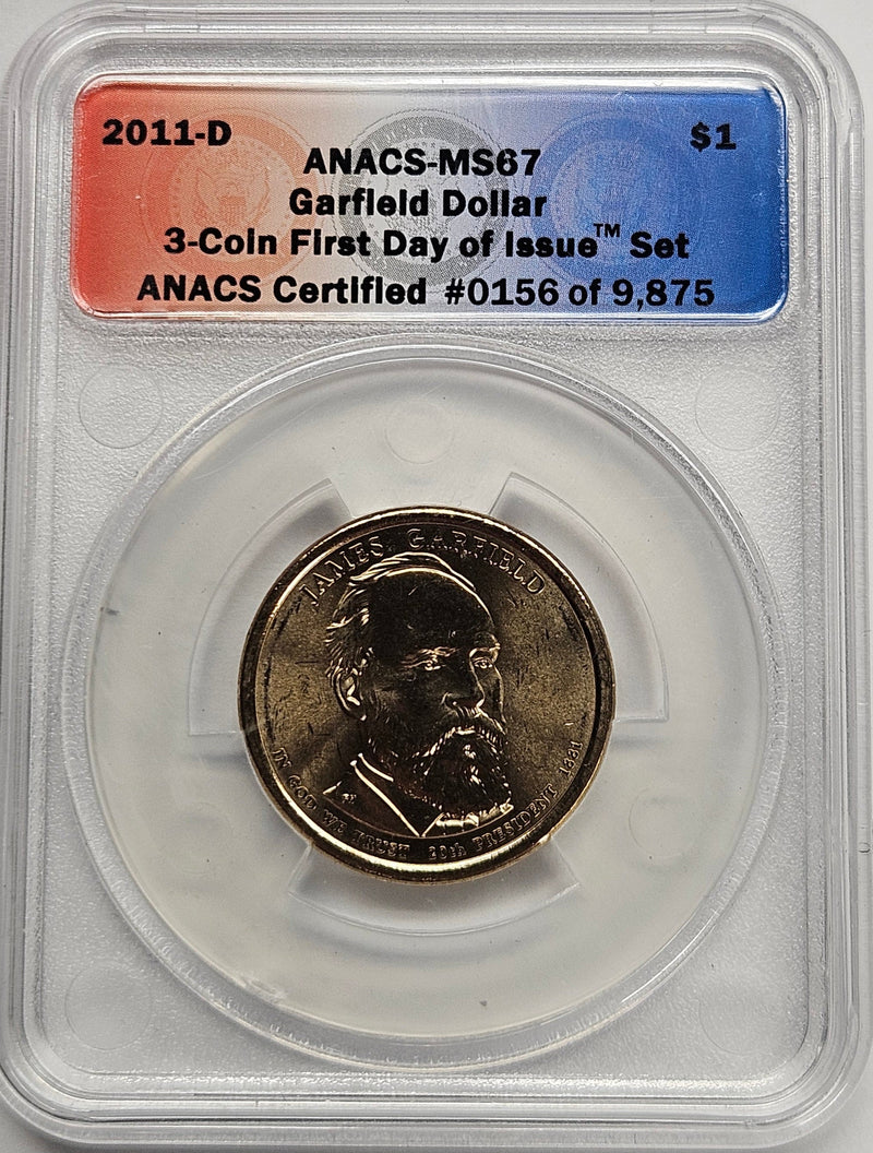 2011-D James Garfield Presidential Dollar ANACS MS-67 First Day of Issue from 3-coin set