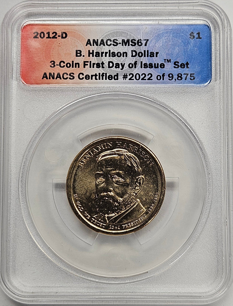 2012-D Benjamin Harrison Presidential Dollar ANACS MS-67 First Day of Issue from 3-coin set