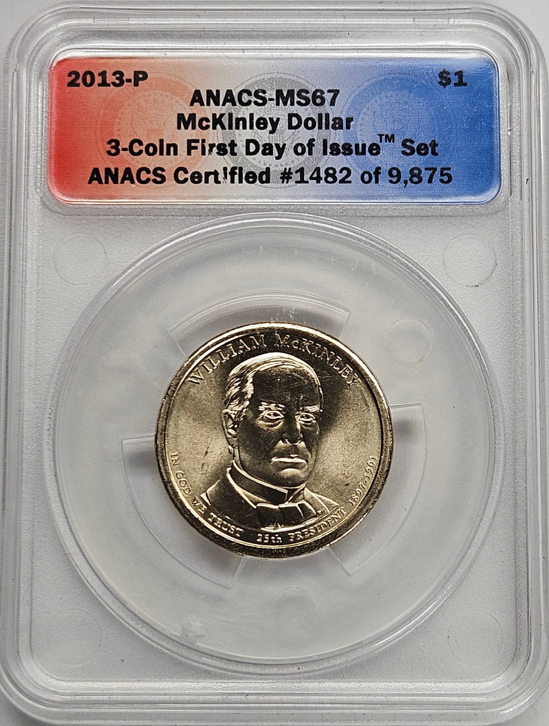 2013 William McKinley Presidential Dollar ANACS MS-67 First Day of Issue from 3-coin set