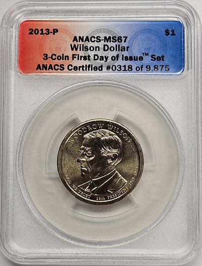 2013 Woodrow Wilson Presidential Dollar ANACS MS-67 First Day of Issue from 3-coin set