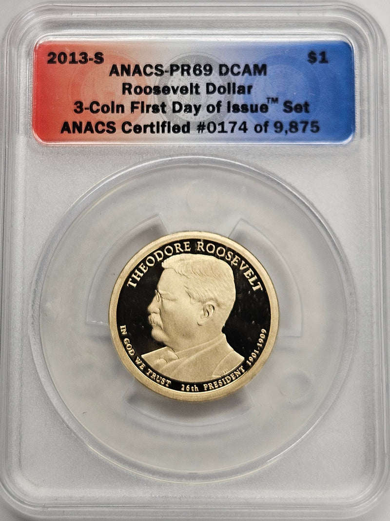 2013-S Theodore Roosevelt Presidential Dollar ANACS PR-69 DCAM First Day of Issue from 3-coin set