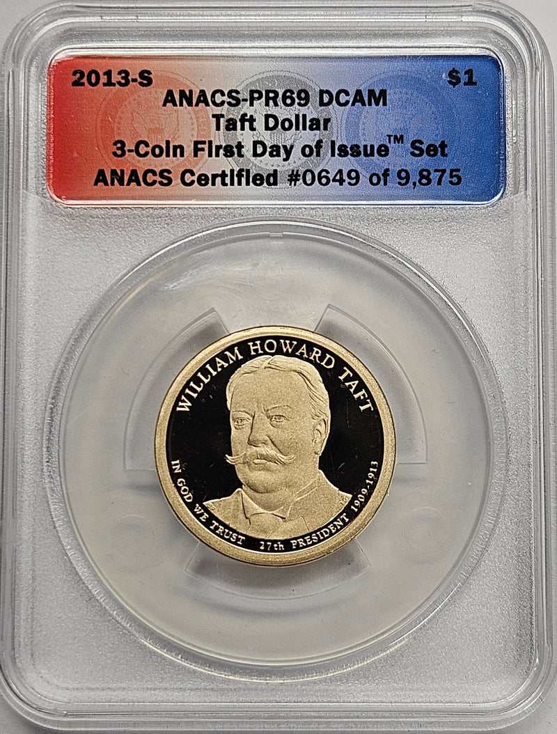 2013-S William Taft Presidential Dollar ANACS PR-69 DCAM First Day of Issue from 3-coin set