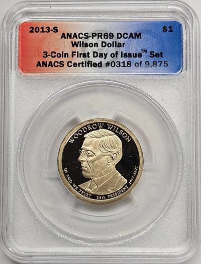 2013-S Woodrow Wilson Presidential Dollar ANACS PR-69 DCAM First Day of Issue from 3-coin set