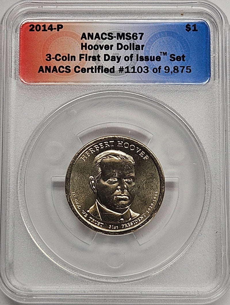 2014 Herbert Hoover Presidential Dollar ANACS MS-67 First Day of Issue from 3-coin set