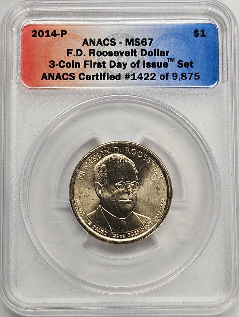 2014 Franklin Roosevelt Presidential Dollar ANACS MS-67 First Day of Issue from 3-coin set