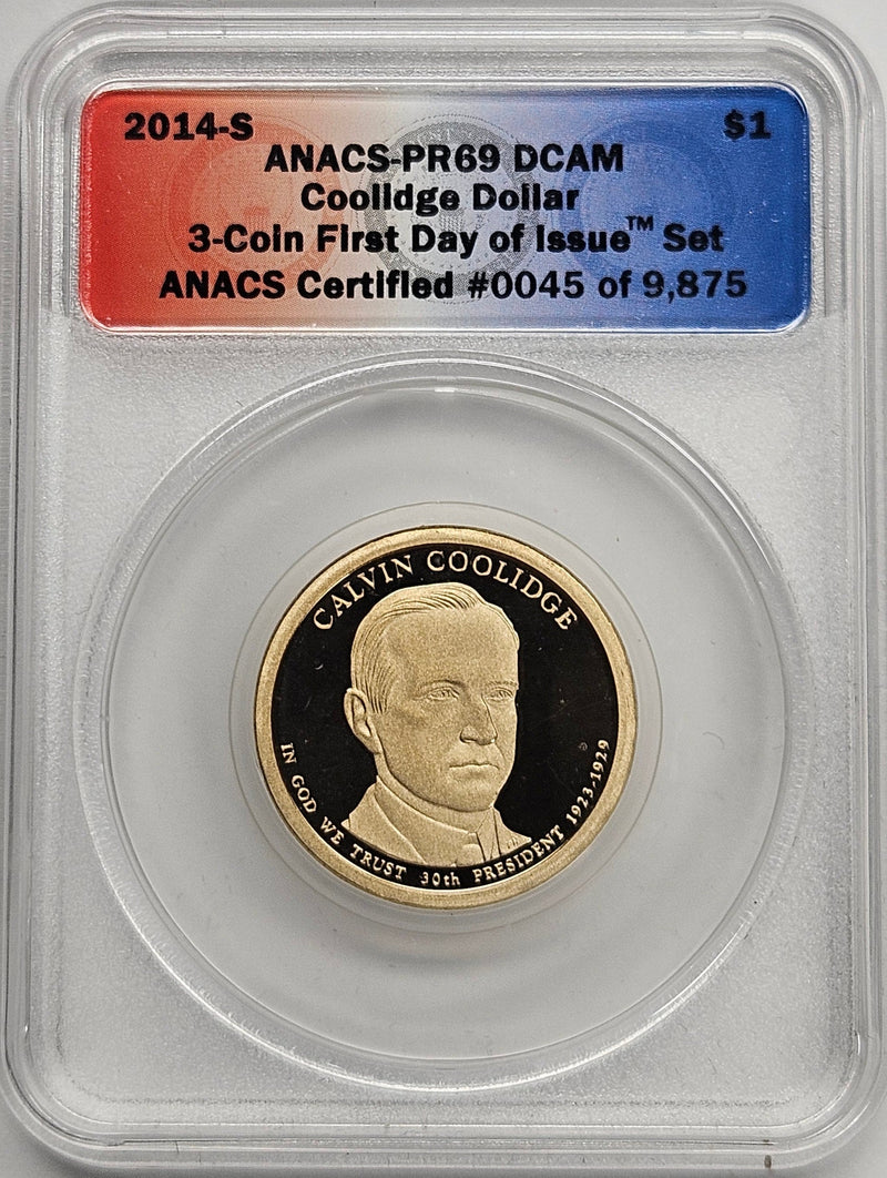 2014-S Calvin Coolidge Presidential Dollar ANACS PR-69 DCAM First Day of Issue from 3-coin set