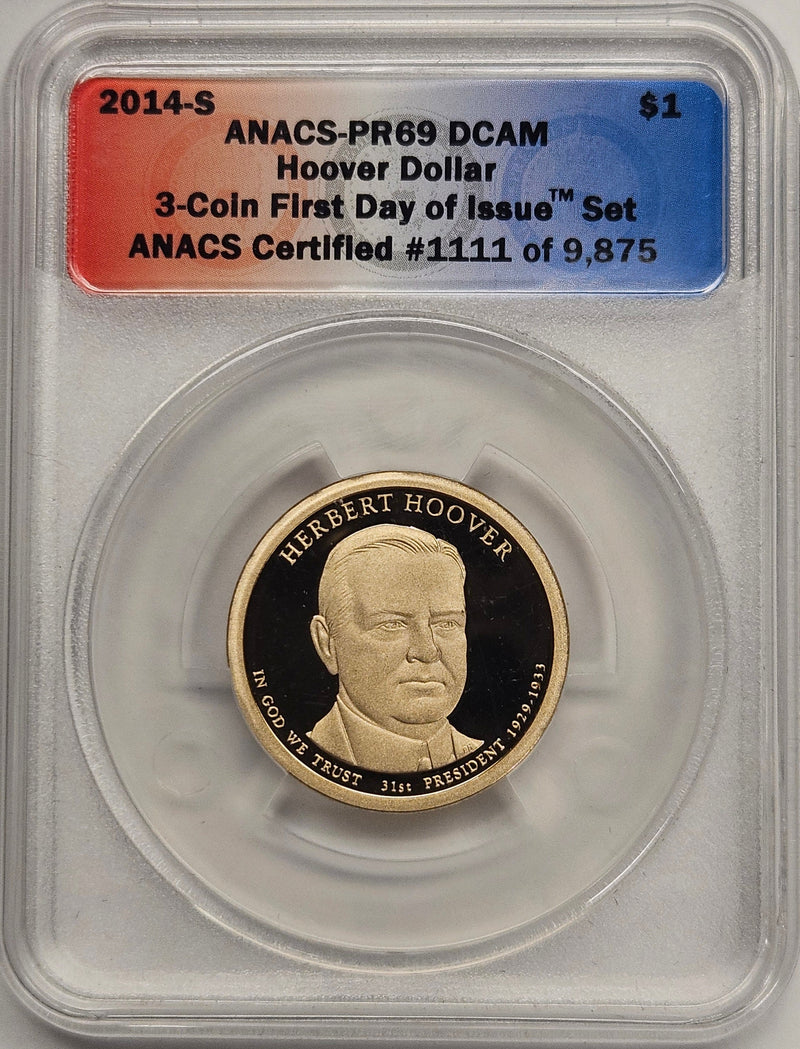 2014-S Herbert Hoover Presidential Dollar ANACS PR-69 DCAM First Day of Issue from 3-coin set