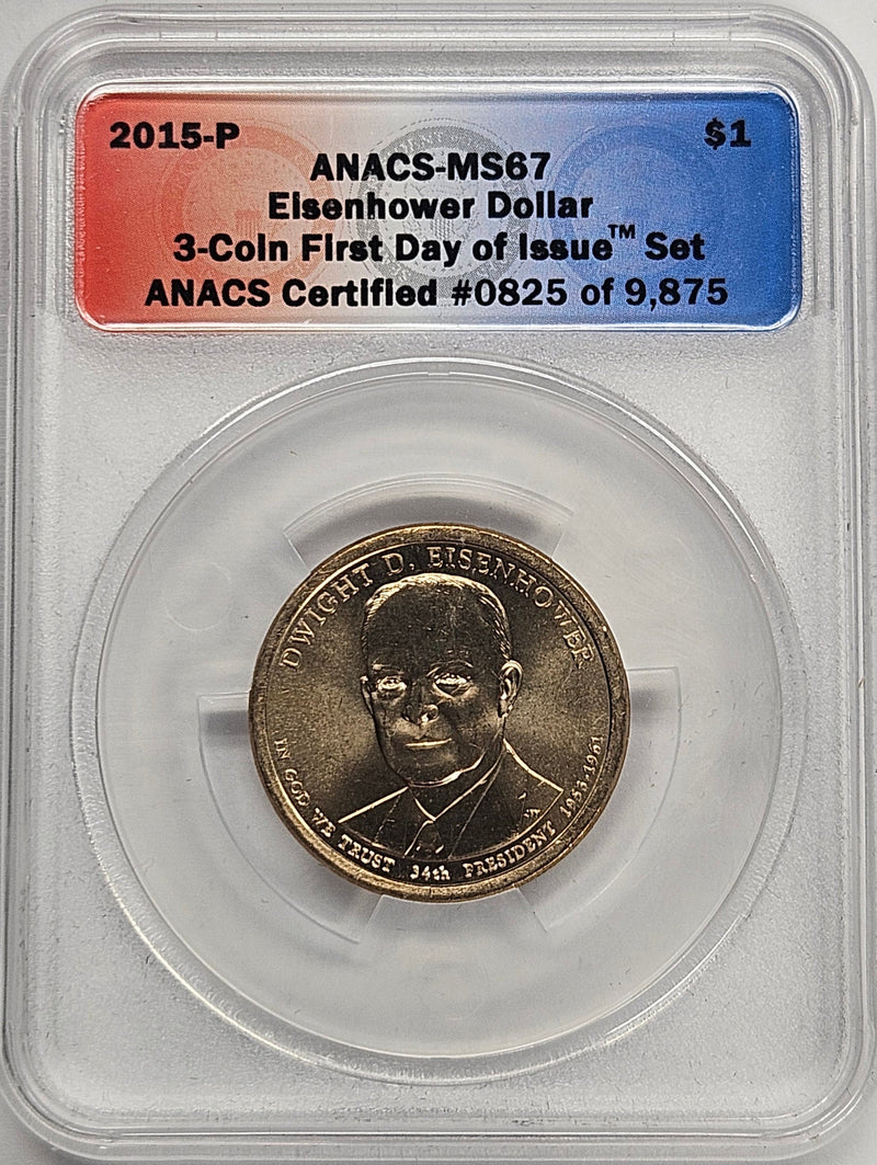 2015 Dwight Eisenhower Presidential Dollar ANACS MS-67 First Day of Issue from 3-coin set